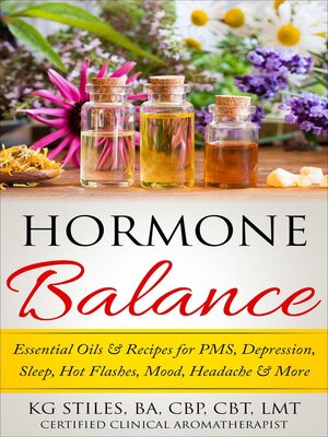 cover image of Hormone Balance Essential Oils & Recipes for PMS, Depression, Sleep, Hot Flashes, Mood, Headache & More